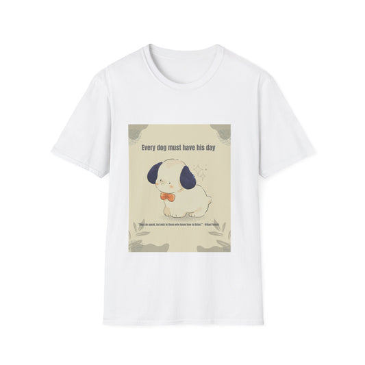 Dog Quote T-Shirt – "Every dog must have his day" Cute Puppy Graphic Tee