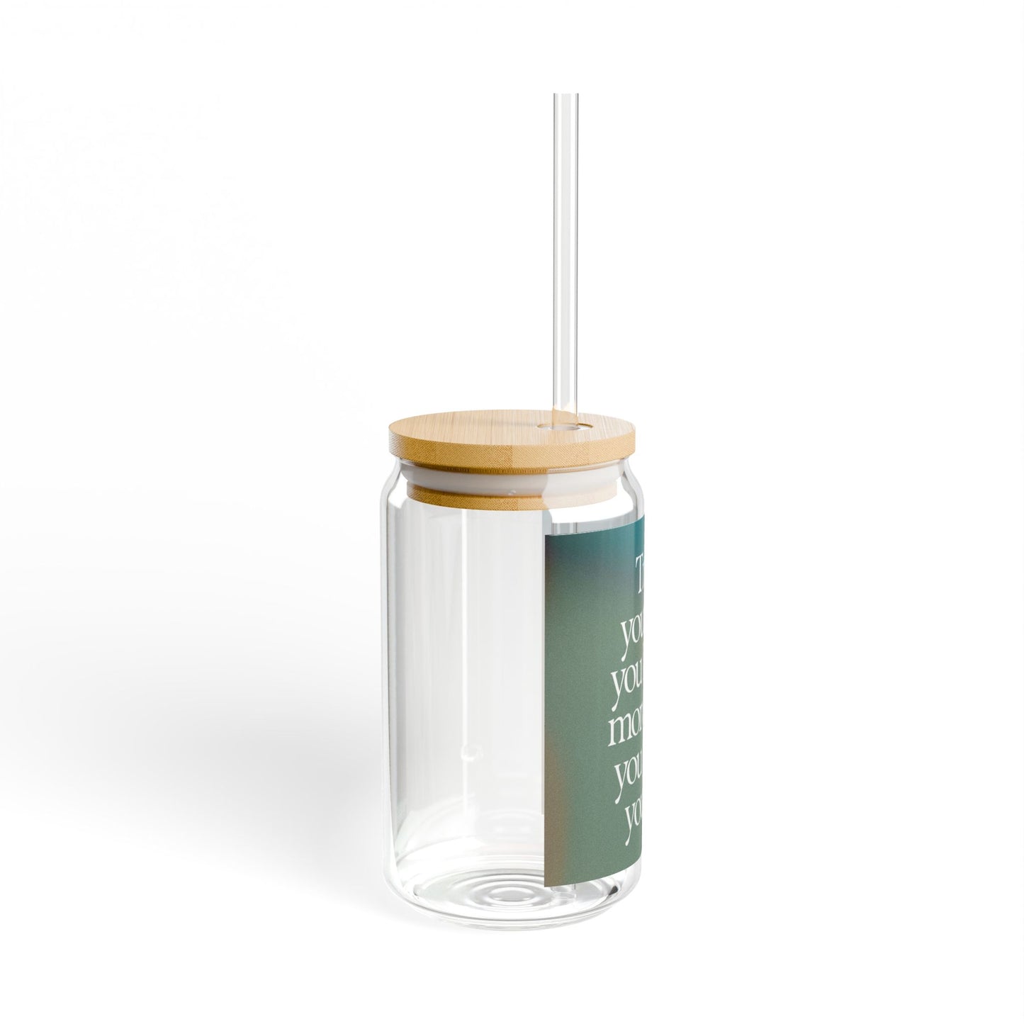 Motivational Sipper Glass - "Trust yourself, you know more than you think you do." (16oz)